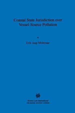 Coastal State Jurisdiction Over Vessel-Source Pollution