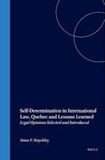 Self-Determination in International Law, Quebec and Lessons Learned