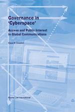 Governance in Cyberspace, Access & Public Interest in Global Communications