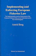 Implementing and Enforcing European Fisheries Law