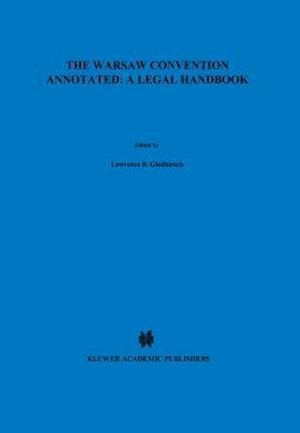 The Warsaw Convention Annotated: A Legal Handbook