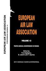 European Air Law Association Series Volume 13: Tenth Annual Conference in Vienna 