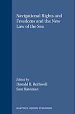 Navigational Rights and Freedoms and the New Law of the Sea