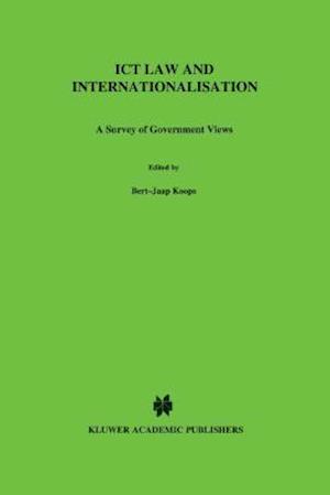 ICT Law and Internationalisation: A Survey of Government Views