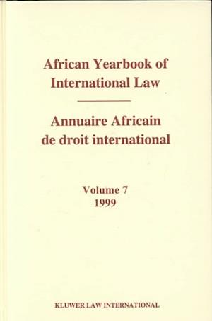 African Yearbook of International Law/ Annuaire Africain Dedroit International 1999