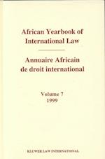 African Yearbook of International Law/ Annuaire Africain Dedroit International 1999