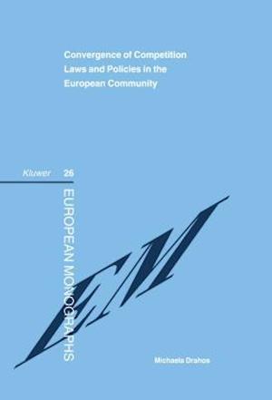 Convergence of Competition Laws and Policies in the European Community: Germany, Austria and the Netherlands