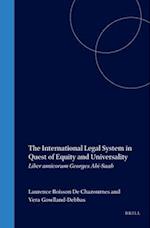 The International Legal System in Quest of Equity and Universality