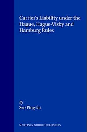 Carrier's Liability Under the Hague, Hague-Visby and Hamburg Rules