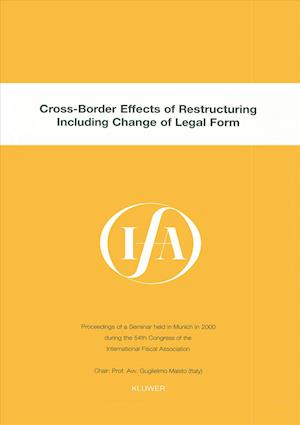 IFA: Cross-Border Effects of Restructuring Including Change of Legal Form