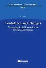 Confidence and Changes. Managing Social Protection in the New Millennium