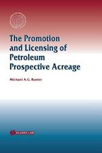 The Promotion and Licensing of Petroleum Prospective Acreage