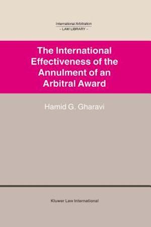 International Arbitration Law Library: International Effectiveness of the Annulment of an Arbitral Award