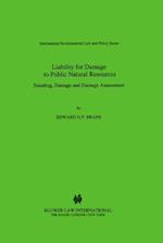 Liability for Damage to Public Natural Resources: Standing, Damage and Damage Assessment 