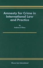 Amnesty for Crime in International Law and Practice