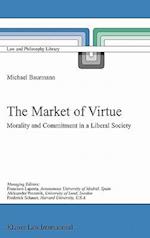 The Market of Virtue : Morality and Commitment in a Liberal Society 