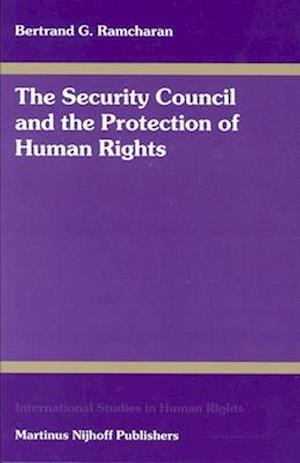 The Security Council and the Protection of Human Rights