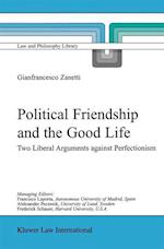 Political Friendship and the Good Life