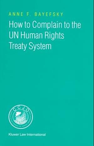 How to Complain to the Un Human Rights Treaty System