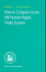 How to Complain to the Un Human Rights Treaty System