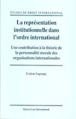 La Représentation Institutionnelle Dans l'Ordre International