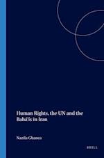 Human Rights, the Un and the Baha'is in Iran