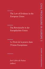 The Law of Evidence in the European Union/Das Beweisrecht in Der Europaischen Union/Le Droit de La Preuve Dans L'Union Europeenne