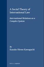 A Social Theory of International Law
