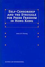 Self-Censorship and the Struggle for Press Freedom in Hong Kong