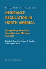 Insurance Regulation in North America: Integrating American, Canadian and Mexican Markets 