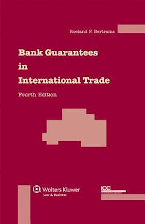 Bank Guarantees in International Trade - 4th Revised Edition