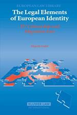 Legal Elements of European Identity: EU Citizenship and Migration Law 
