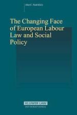 The Changing Face of European Labour Law and Social Policy