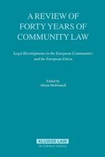 A Review Of Forty Years Of Community Law: Legal Developments in the European Communities and the European Union 