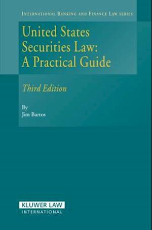 United States Securities Law: A Practical Guide, 3rd Edition