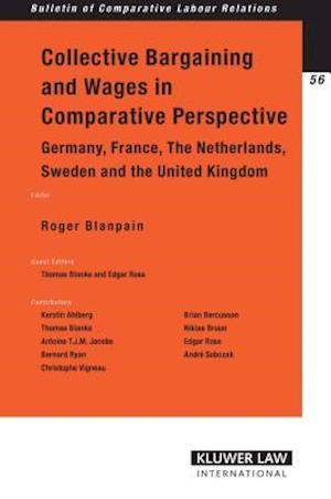 Collective Bargaining Wages in Comparative Perspective: Germany, France, Tthe Netherlands, Sweden and the United Kingdom