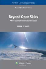 Beyond Open Skies: A New Regime for International Aviation 