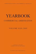 Yearbook Commercial Arbitration Volume XXX - 2005