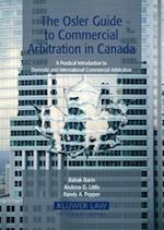 The Osler Guide to Commercial Arbitration in Canada
