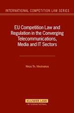 EU Competition Law and Regulation in the Converging Telecommunications, Media and It Sectors