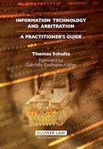 Information Technology and Arbitration: A Practioner's Guide 