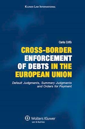 Cross-Border Enforcement of Debts in the European Union, Default Judgments, Summary Judgments and Orders for Payment