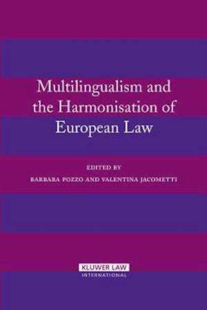 Multilingualism and the Harmonisation of European Law