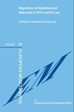 Regulation of Subsidies and State Aids in WTO and EC Law: Conflicts in International Trade Law 