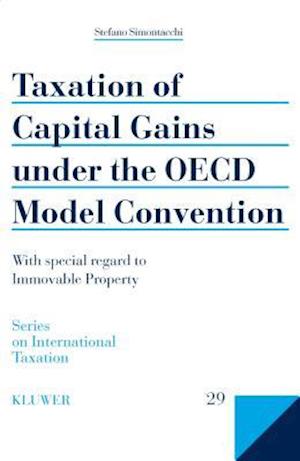 Taxation of Capital Gains Under the OECD Model Convention: With Special Regard to Immovable Property
