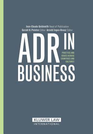 ADR in Business: Practice and Issues Across Countries and Cultures