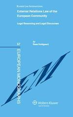 External Relations Law of the European Community: Legal Reasoning and Legal Discourses 