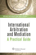 International Arbitration and Mediation. a Practical Guide