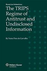 The TRIPS regime of Antitrust and Undisclosed Information