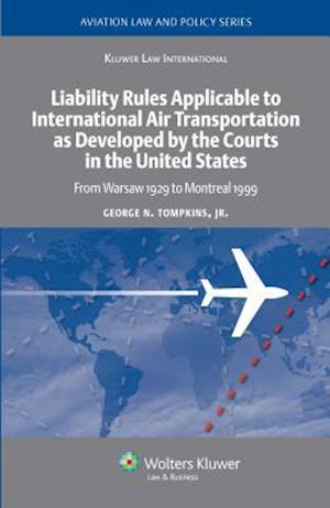 Liability Rules Applicable to International Air Transportation as Developed by the Courts in the United States